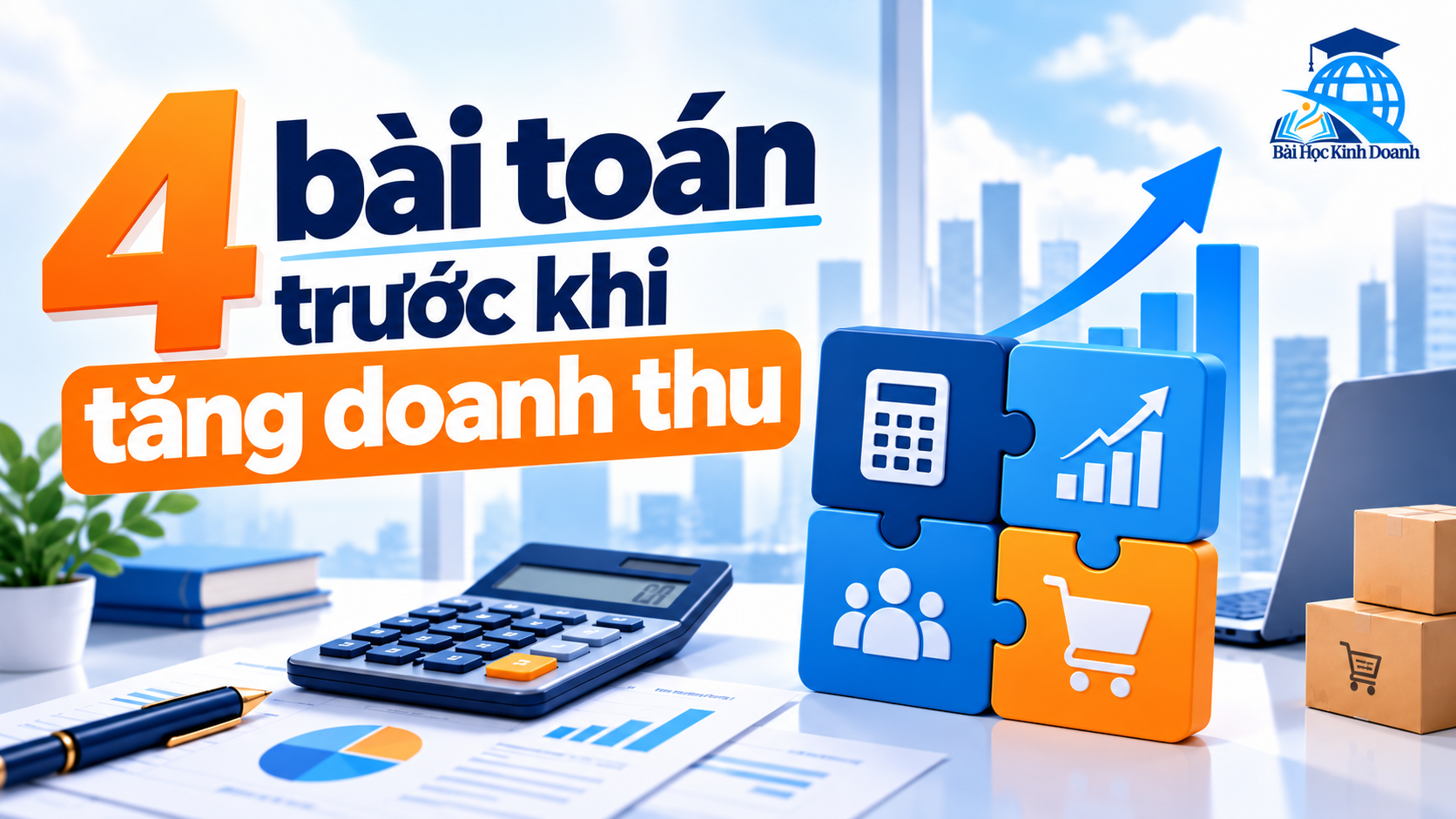 4 bài toán trước khi tăng doanh thu