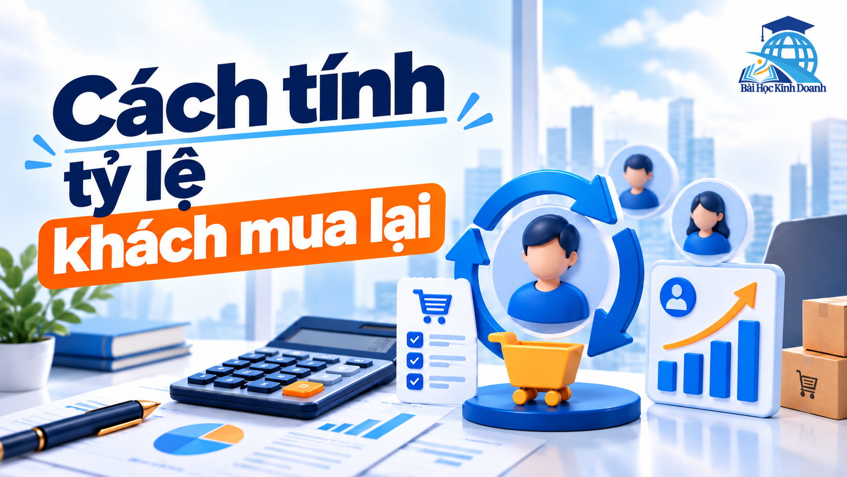 Cách tính tỷ lệ khách mua lại